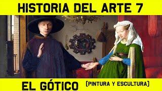 Historia del ARTE GÓTICO (Escultura y Pintura Gótica)  HISTORIA DEL ARTE 7  Bosco, Jan van Eyck...