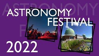 Astronomy Festival 2022 The Observatory Science Centre,  Herstmonceux