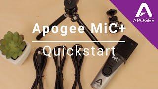 Apogee MiC+ Quickstart Video Guide