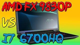 AMD FX-9830P in Laptop to Beat i7- 6700HQ !