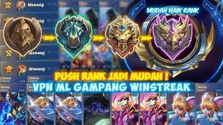 CARA PUSH RANK GAMPANG WINSTREAK PAKAI VPN MOBILE LEGENDS - SOLO RANK MUDAH MENANG!