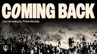 Coming Back - Thrive Worship (Official Audio Video)