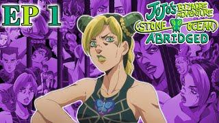Jojo's Bizarre Adventure: Stone Ocean Abridged Ep. 1!