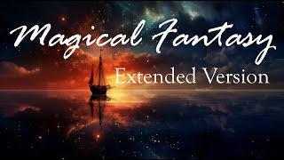Magical Fantasy -  Extended Version of Magical Music  by Dmitriy Sevostyanov #fantasymusic