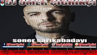 Kutsal Toprak (Remix) Soner Sarıkabadayı (DJ ÖMER ÇIĞRIKÇI)