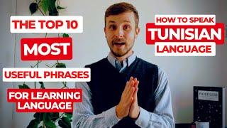 How to speak Tunisian, introducing the 10 MOST useful phrases for learning ANY language!