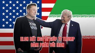 #2094 15NOV24 | ELON BẤT NGỜ ĐI GIÚP TT TRUMP ĐÀM PHÁN VỚI IRAN!