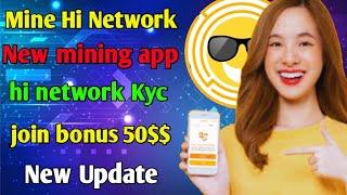 Hi network New update today | hi mining network | new earning app | new mining app |