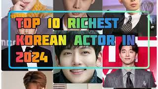 𝐓𝐨𝐩 𝟏𝟎 𝐑𝐢𝐜𝐡𝐞𝐬𝐭 𝐊𝐨𝐫𝐞𝐚𝐧 𝐀𝐜𝐭𝐨𝐫 𝐢𝐧 𝟐𝟎𝟐𝟒 || Highest net worth