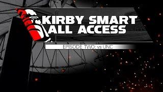 Kirby Smart All Acccess: Episode 2 vs UNC