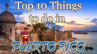 Top 10 Things to See and Do in Puerto Rico