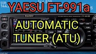 YAESU FT-991a Automatic Tuner & More