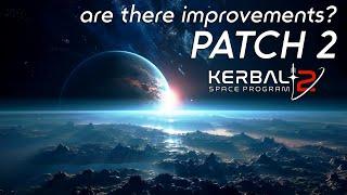 Kerbal Space Program 2 - PATCH 2 - ARE The Improvements GOOD?