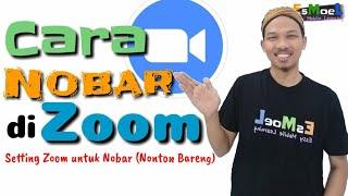 Cara Nobar di Zoom (Setting Zoom untuk Nonton Bareng) II Cerdas Berkarakter