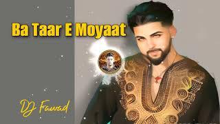 Ba Tare Moyat | به تار مویت | New Afghan Song 2023 | DJ Fawad