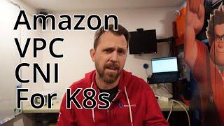 How Amazon VPC CNI for k8s works