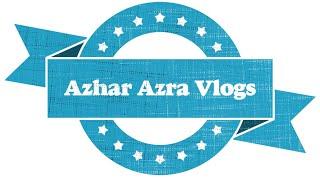 Azhar Azra Vlogs first Video For Advertisement