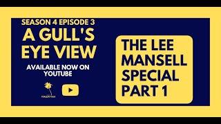 THE LEE MANSELL SPECIAL (PART 1) | A GULL'S EYE VIEW S4 E3