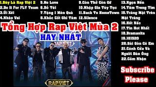 Tổng Hợp RAP VIỆT 2  Các Bài Hát Hay Nhất của Rap Việt 2 ( Playlist Of Rap Viet2 ) #tonghoprapviet2