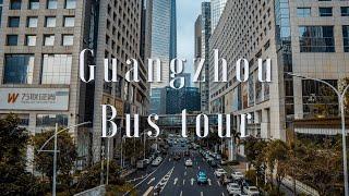 Guangzhou bus tour | Tianhe district | China 2020