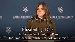 Elizabeth J. Dias - The George W. Hunt, S.J. Prize  for Excellence in Journalism, Arts & Letters