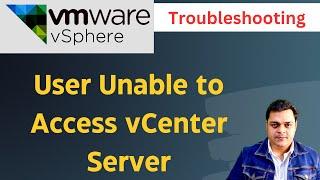 User Unable to access vCenter Server using URL ! troubleshoot step by step ! VMware Real time Issue