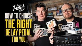 How To Choose The Right Delay Pedal For You – That Pedal Show