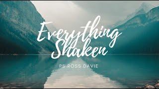 Bayside Christian Church - Everything Shaken - Ps Ross Davie - 5/04/20