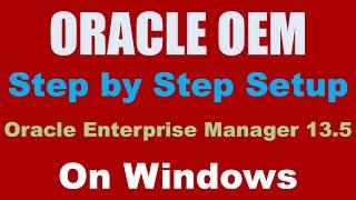 Oracle OEM 13.5 Installation on Windows Setup