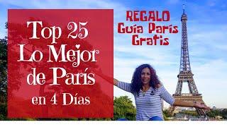 Top 25 Lo Mejor de París en 4 Días - Regalo Guía París Gratis