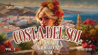 Costa Del Sol - Música de fondo flamenca / Relaxing Background Music