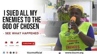 I SUED ALL MY ENEMIES TO THE GOD OF CHOSEN : SEE WHAT HAPPENED!