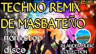 techno remix de masbateño non-stop disco compilation @islander music collection