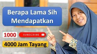 Berapa Lama untuk Mendapatkan Syarat Monetisasi Youtube 1000 subscriber dan 4000 jam tayang 