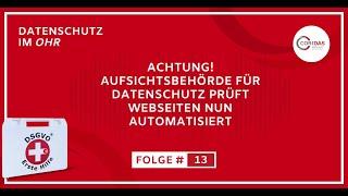 #13 ACHTUNG! Aufsichtsbehörde für Datenschutz prüft Webseiten nun automatisiert