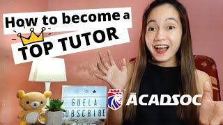 HOW TO BECOME A TOP TUTOR ( ACADSOC ) | GUELA MANCAO