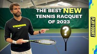 The Best NEW Tennis Racquet of 2023