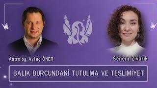 BALIK BURCUNDAKİ TUTULMA VE TESLİMİYET