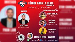 Invitado: Guillermo Stradella, Fran Larin, Héctor Carbajal | Fútbol para la Gente - Programa 12