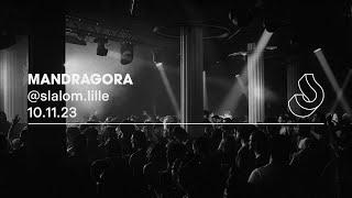 MANDRAGORA @ Slalom, Lille — 10.11/23