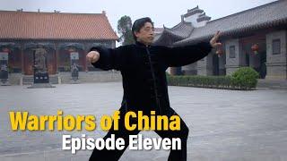 Warriors of China Episode Eleven: Chen Xiaoxing Tai Chi