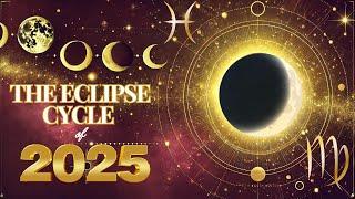 Eclipse Cycle of 2025: Major Shifts on the Pisces-Virgo Axis | #Reydiantreality