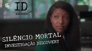 INVESTIGAÇÃO DISCOVERY - SILÊNCIO MORTAL      