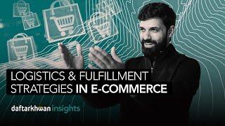 Logistics and Fulfillment Strategies in E-commerce with  @obaid.arshad | @ginkgoretail