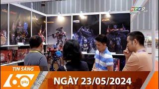 60 Giây Sáng - Ngày 23/05/2024 - HTV Tin Tức Mới Nhất 2024