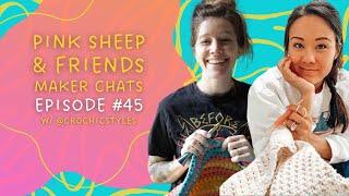 Pink Sheep & Friends w/ Patty of CroChic Styles - Crochet Podcast Maker Chat