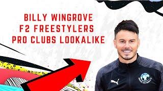 FIFA 20 Pro Clubs Lookalike | F2 FREESTYLERS (BILLY WINGROVE) | TUTORIAL