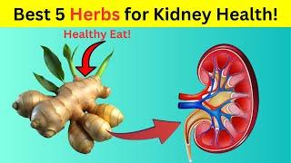 5 BEST  Herbs To DETOX and CLEANSE Your KIDNEYS Naturally REVERSE Kidney Damage