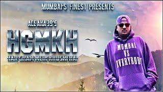 “HGMKH” (Har Gham Mein Khushi Hai )  Ace aka Mumbai | Mumbai's Finest (Official Video)