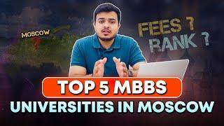 MBBS in Moscow for Indian Students | All Universities & Fees